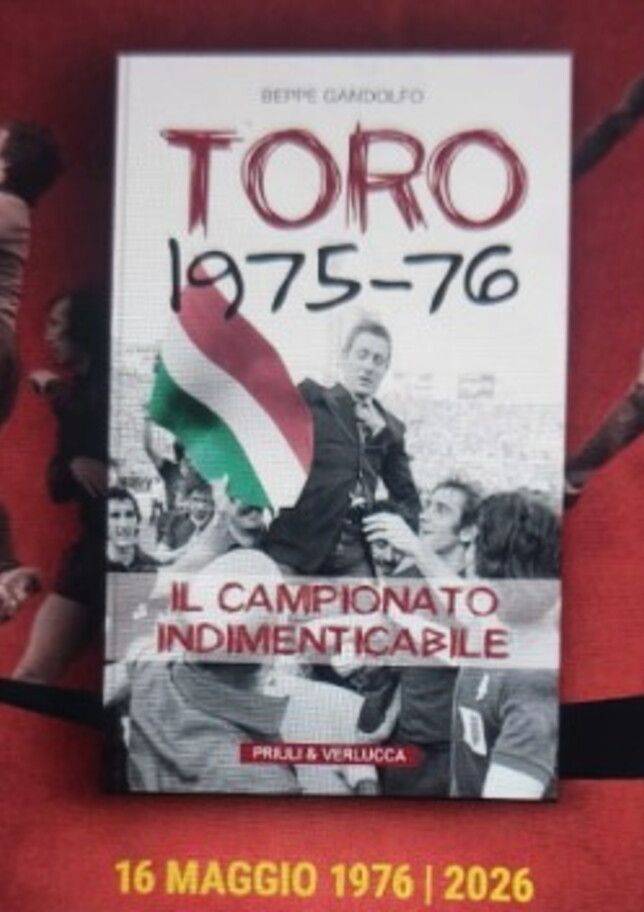 Toro 1976, l'epopea dell'ultimo scudetto nel libro di Beppe Gandolfo
