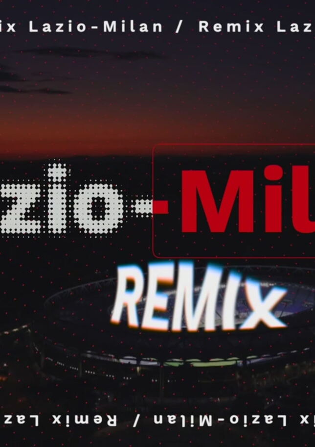 Lazio-Milan Remix